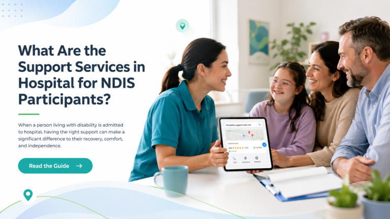 What Are the Support Services in Hospital for NDIS Participants?