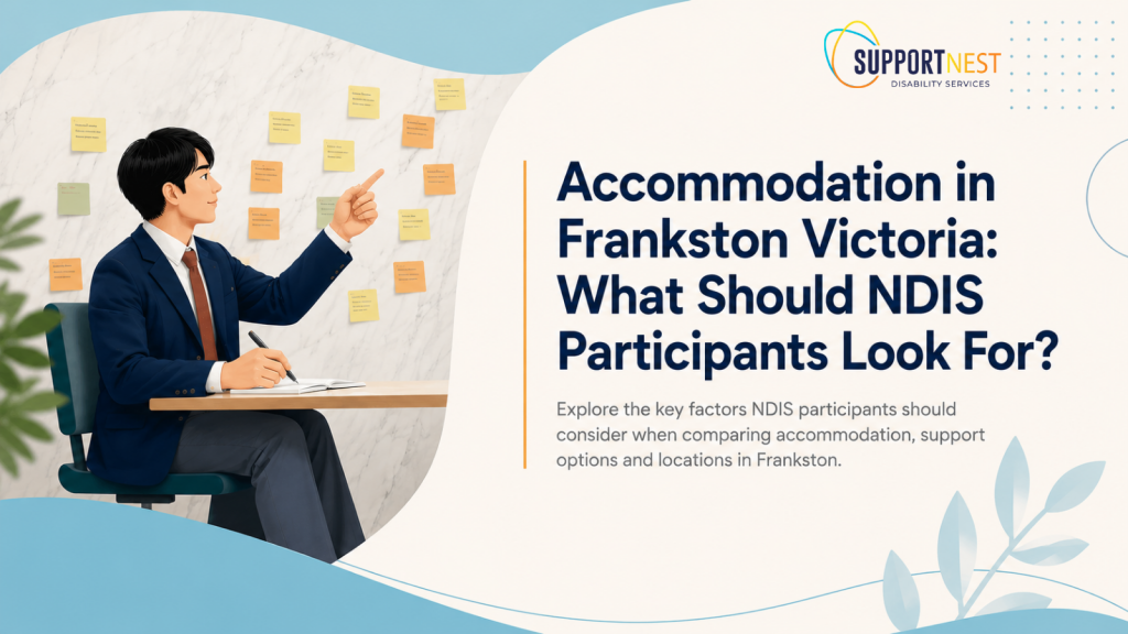 Accommodation in Frankston Victoria What Should NDIS Participants Look For
